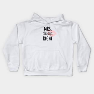 Mrs. Always Right Kids Hoodie